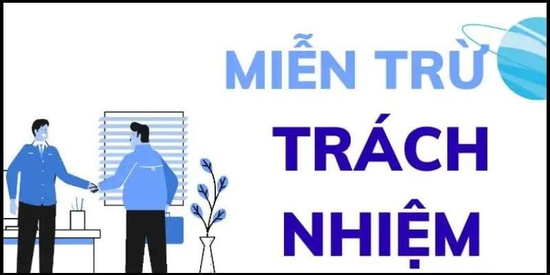 Chính sách miễn trừ trách nhiệm