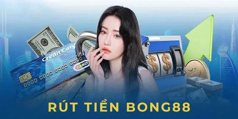 Thông Tin Nhà Cái Bong88 5 Rút tiền Bong88