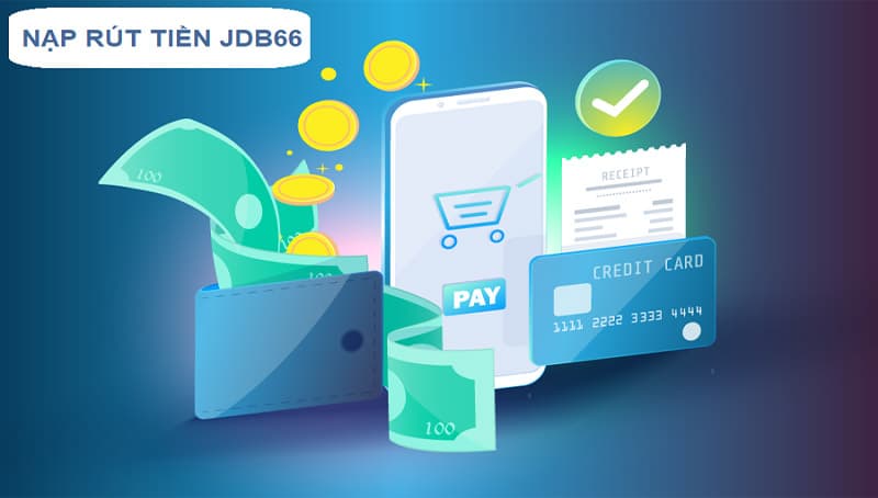 Thông Tin Nhà Cái Jdb66 5 Cách nạp tiền nhà cái Jdb66